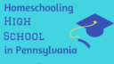 How to Homeschool High School in Pennsylvania