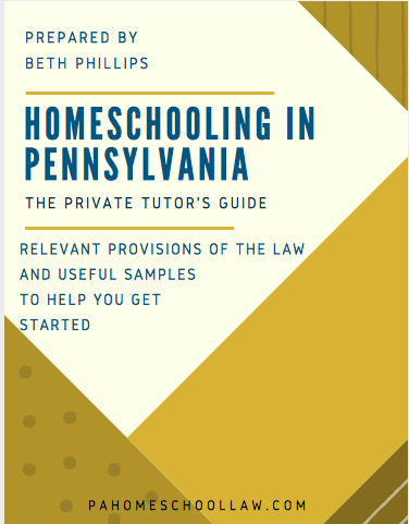 PA Homeschool Law Private Tutor Guide by Beth Phillips